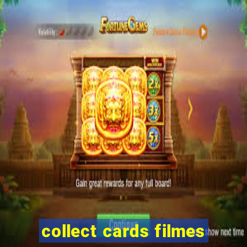 collect cards filmes